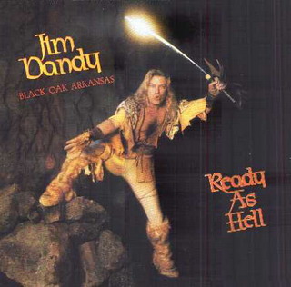 Black Oak Arkansas - Jim Dandy Black Oak Arkansas – Ready as hell cover