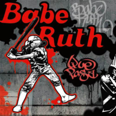 Babe Ruth - Que Pasa cover