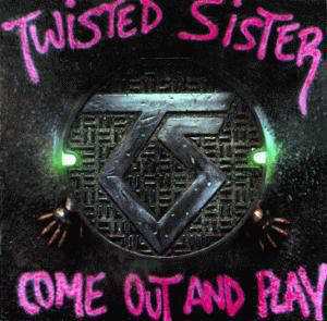 Twisted Sister - Come Out and Play cover