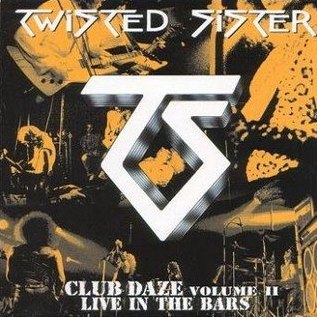 Twisted Sister - Club Daze Volume II: Live in the Bars cover