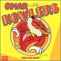 Omar & The Howlers - Big Leg Beat cover