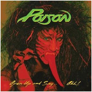 Poison - Open Up And Say…Ahh! cover
