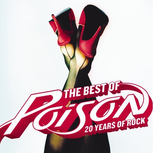 Poison - The Best of Poison: 20 Years of Rock cover