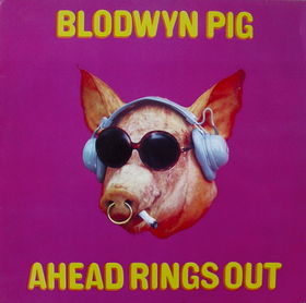 Blodwyn Pig - Ahead rings out cover