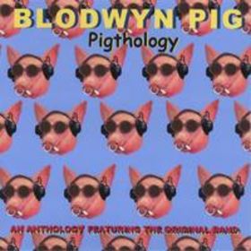 Blodwyn Pig - Pigthology cover