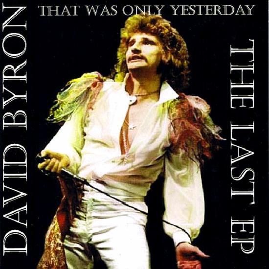 Byron, David - That Was Only Yesterday - The Last EP cover
