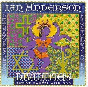 Anderson, Ian - Divinities: Twelve Dances with God cover
