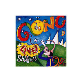 Gong - Live at Sheffield 1974 cover