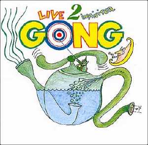 Gong - Live 2 Infinitea cover
