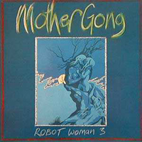 Gong - Robot Woman 3 (Mother Gong) cover