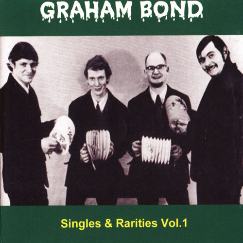 Bond, Graham - Singles and Rarities, Vol. 1 (GBO) cover