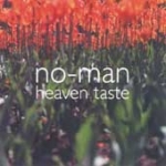 No-Man - Heaven Taste cover