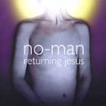 No-Man - Returning Jesus cover