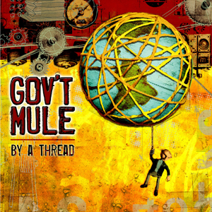 Gov't Mule - By a thread cover