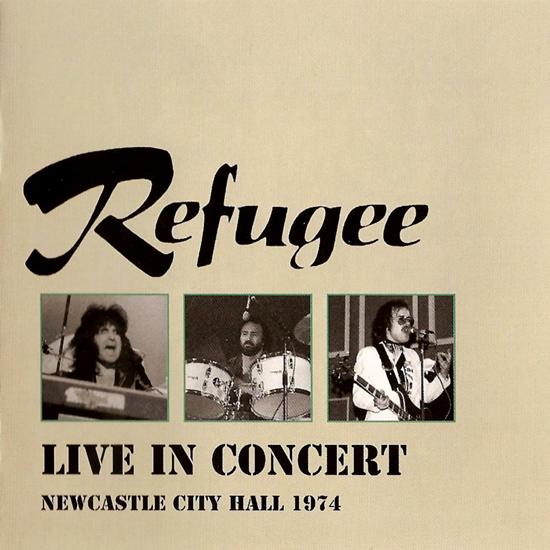 Refugee - Live In Concert: Newcastle City Hall 1974 cover