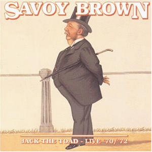 Savoy Brown - Jack the toad – live '70/'72 cover