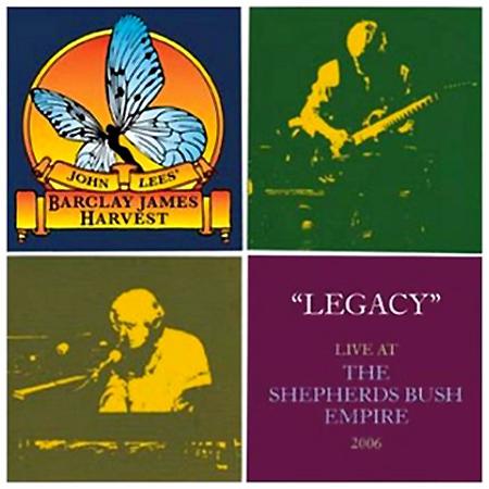 Barclay James Harvest - Legacy: Live at the Shepherds Bush Empire, 2006 [John Lees' BJH] cover