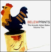 Belew, Adrian - Belew Prints: The Acoustic Adrian Belew, Vol. 2 cover