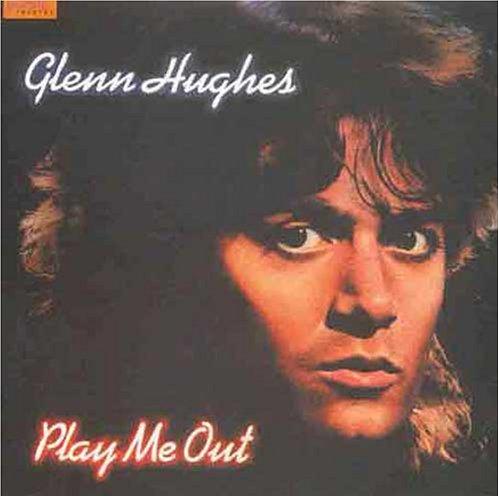 Hughes, Glenn - Play Me Out  cover
