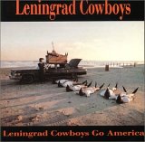 Leningrad Cowboys - Leningrad Cowboys Go America cover