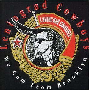 Leningrad Cowboys - We Cum from Brooklyn cover