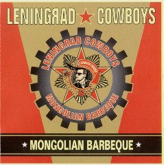 Leningrad Cowboys - Mongolian Barbeque cover