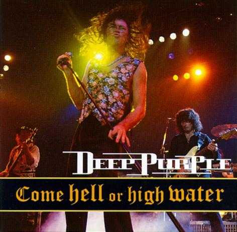 Deep Purple - Come Hell or High Water cover