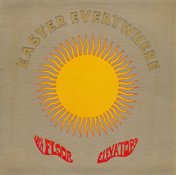 13th Floor Elevators - Easter Everywhere cover