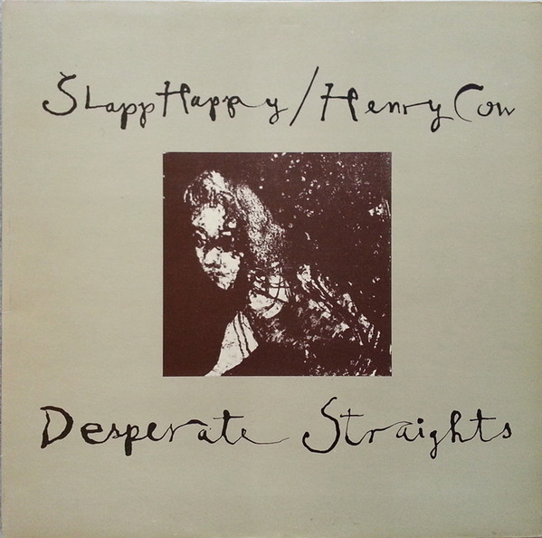 Slapp Happy - with Henry Cow - Desperate Straights  cover