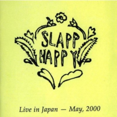 Slapp Happy - Live In Japan - May, 2000 cover