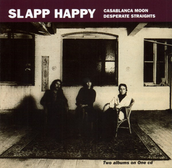 Slapp Happy - Casablanca Moon / Desperate Straights cover