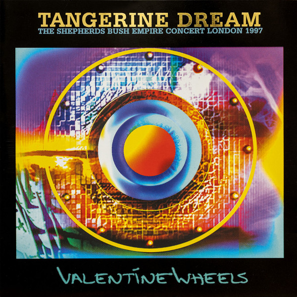 Tangerine Dream - Valentine Wheels, Live in London cover