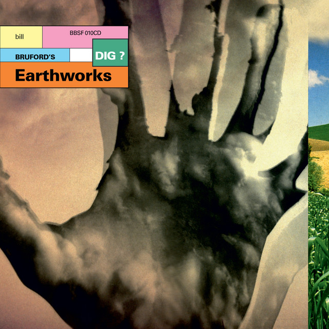 Bill Bruford´s Earthworks - Dig? cover