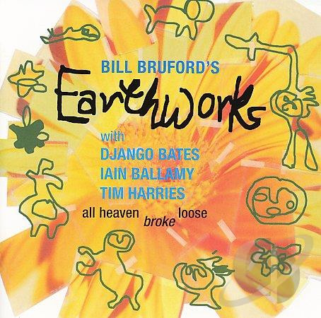 Bill Bruford´s Earthworks - All Heaven Broke Loose cover