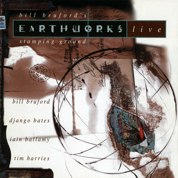 Bill Bruford´s Earthworks - Stamping Ground - Live cover
