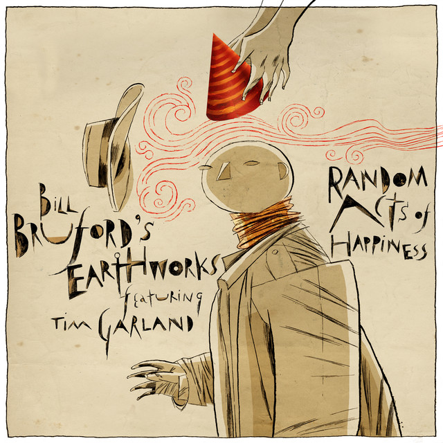 Bill Bruford´s Earthworks - Random Acts of Happiness cover