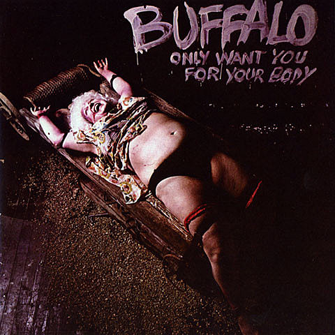 Buffalo - Only Want You For Your Body cover