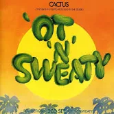 Cactus - 'Ot 'N' Sweaty cover
