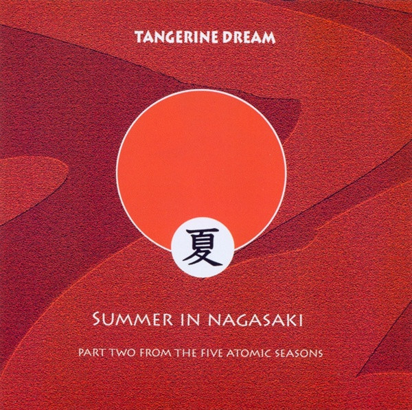 Tangerine Dream - Summer In Nagasaki cover