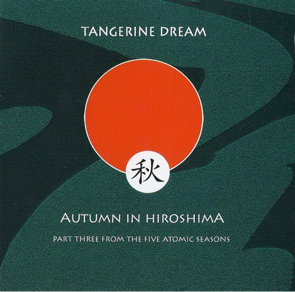 Tangerine Dream - Autumn In Hiroshima  cover